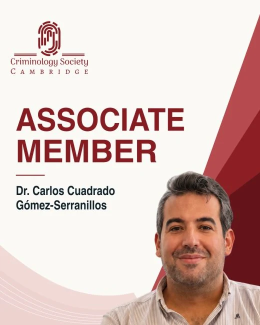 Dr. Carlos Cuadrado Gómez-Serranillos · Cambridge Criminology Society · Associate Member